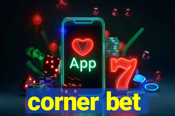 corner bet